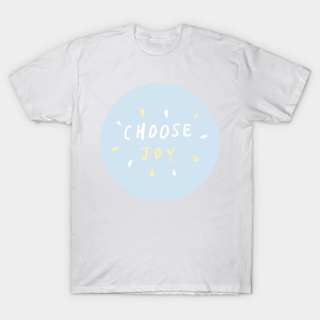 choose joy! (1) T-Shirt by weloveart